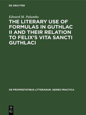 cover image of The Literary Use of Formulas in Guthlac II and their Relation to Felix's Vita Sancti Guthlaci